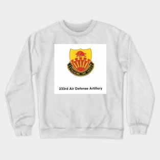 233rd Air Defense Artillery Crewneck Sweatshirt